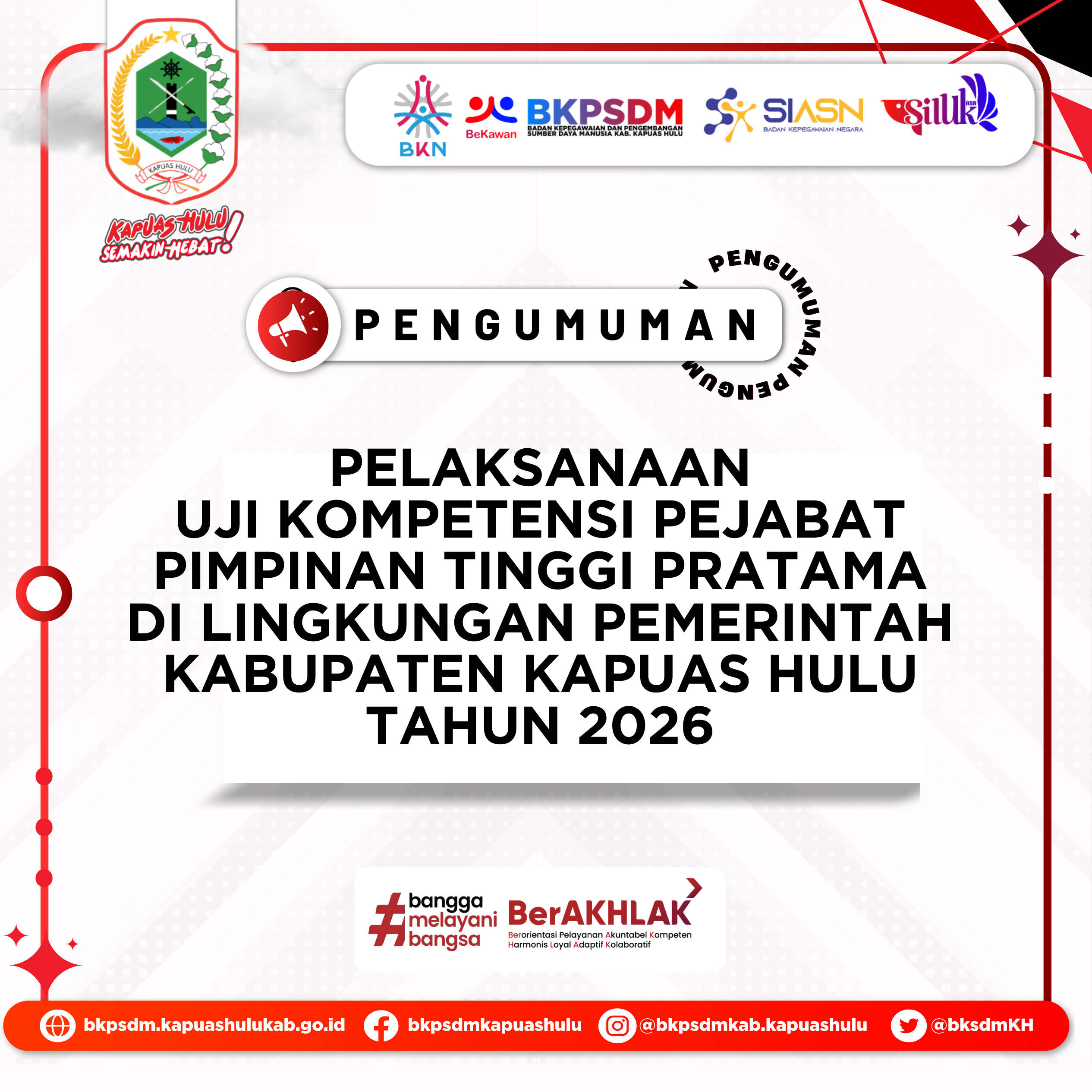 PENGUMUMAN PELAKSANAAN UJI KOMPETENSI PEJABAT PIMPINAN TINGGI PRATAMА DI LINGKUNGAN PEMERINTAH KABUPATEN KAPUAS HULU TAHUN 2026